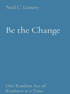 cover image of Be the Change